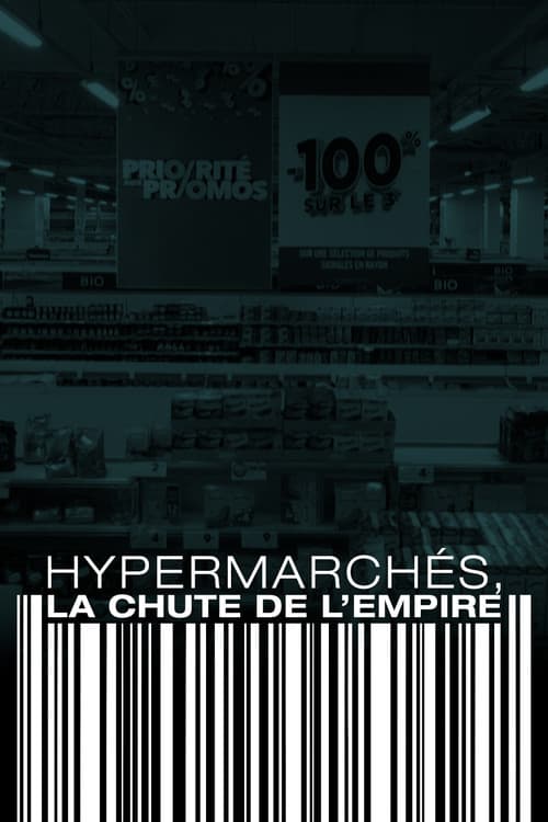 Hypermarchés, la chute de l'empire (2021) poster