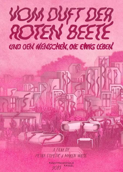 Vom Duft der Roten Beete und den Menschen, die ewig leben (2024) poster