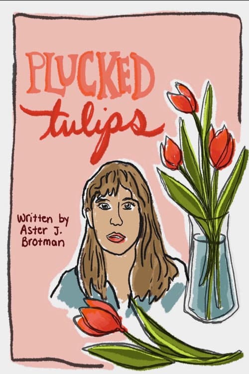 Plucked Tulips (2026) poster