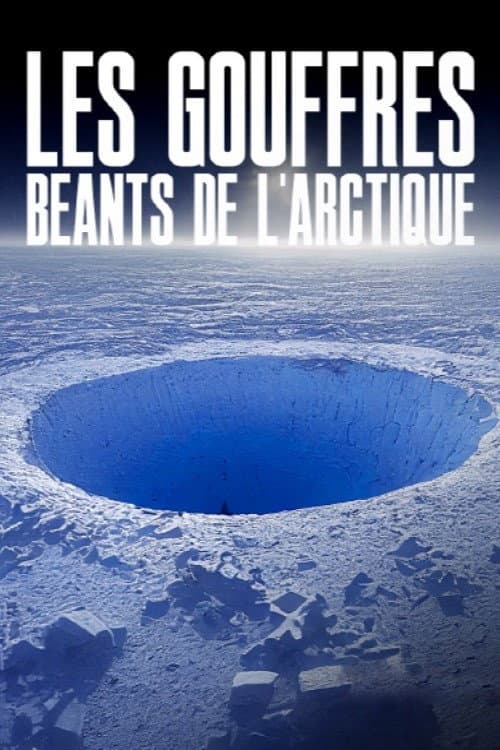 Les gouffres béants de l'Arctique (2022) poster