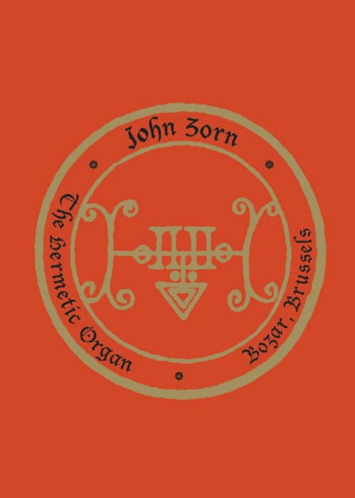 John Zorn: The Hermetic Organ Volume 10 - Bozar, Brussels (2022) poster