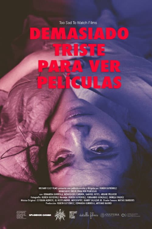 Demasiado Triste Para Ver Peliculas (2025) poster