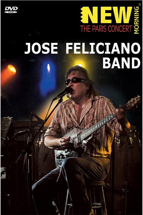 José Feliciano Band: New Morning - The Paris Concert 2008 (2009) poster