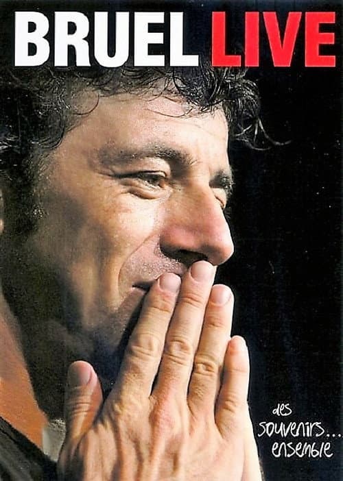 Bruel Live Des souvenirs ... Ensemble (2007) poster