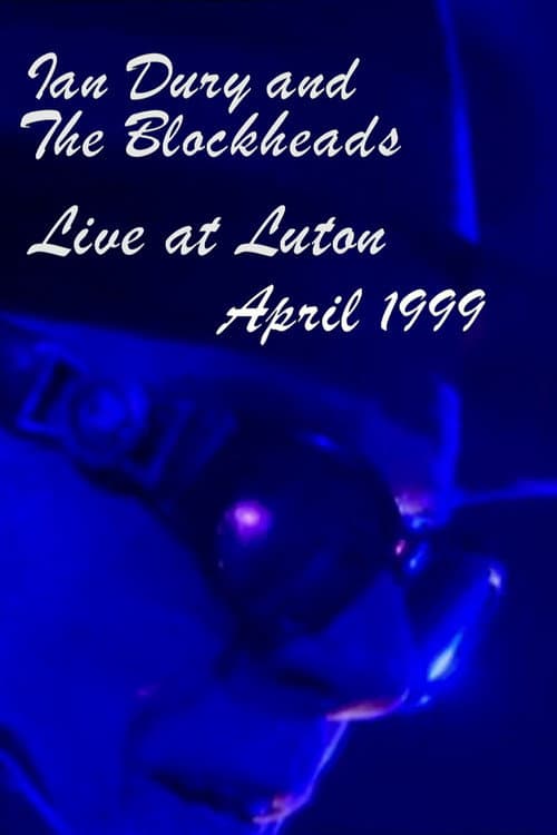Ian Dury and the Blockheads: Live at Luton (1999) poster