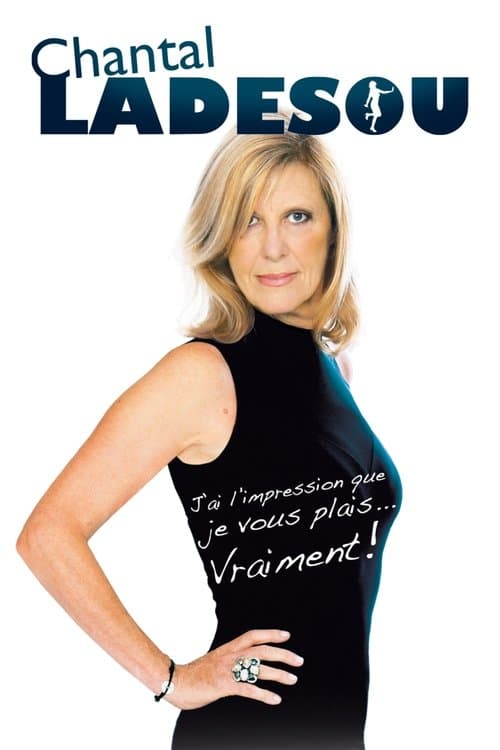 Chantal Ladesou - J'ai l'impression que je vous plais (2013) poster
