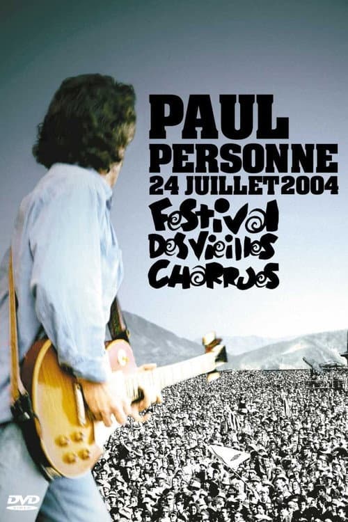 Paul Personne - 24 Juillet 2004 : Festival des Vieilles Charrues (2004) poster
