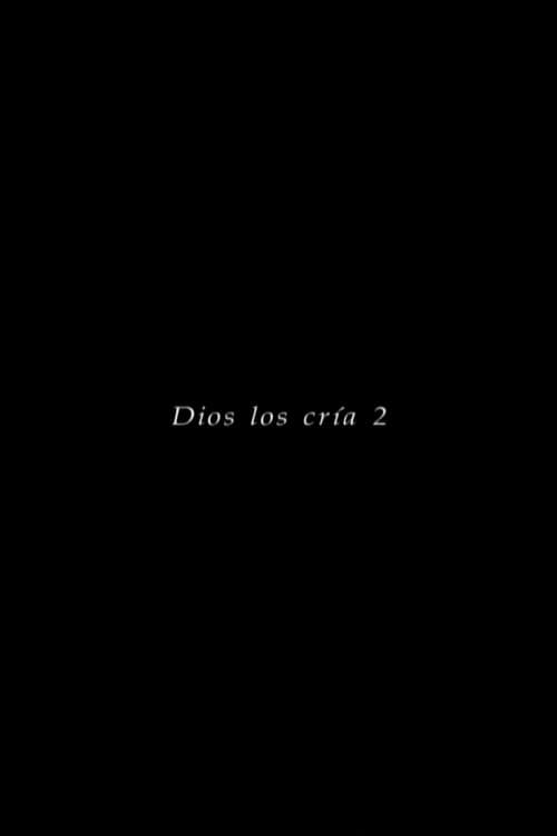 Dios los cría 2 (2004) poster