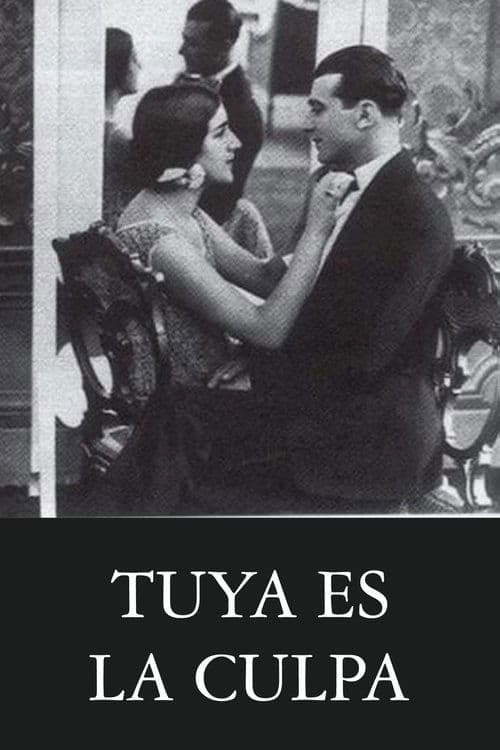 Tuya es la culpa (1926) poster