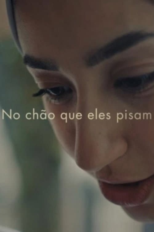 No Chão que Eles Pisam (2021) poster