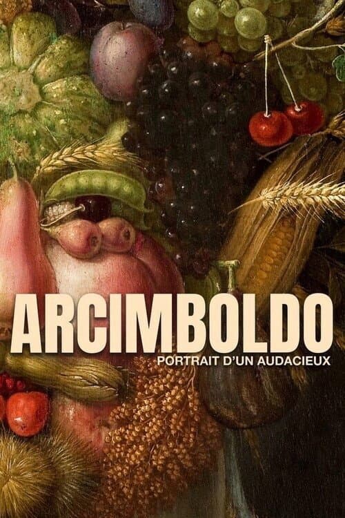 Arcimboldo, portrait d'un audacieux (2022) poster