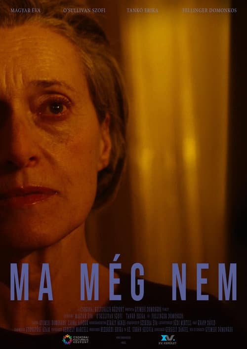 Ma még nem (2022) poster