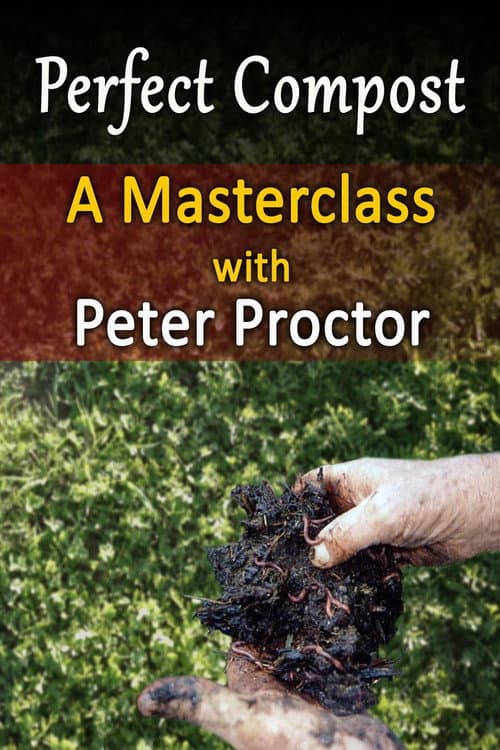 Perfect Compost: a Master Class with Peter Proctor (2012) poster