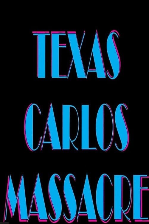 Texas Carlos Massacre (2021) poster