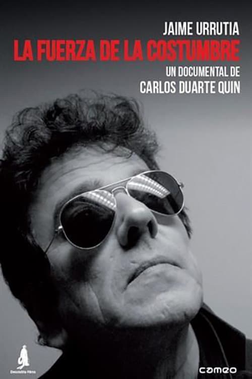 Jaime Urrutia: La fuerza de la costumbre (2011) poster