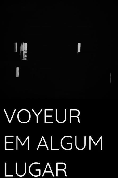Voyeur Em Algum Lugar (2024) poster