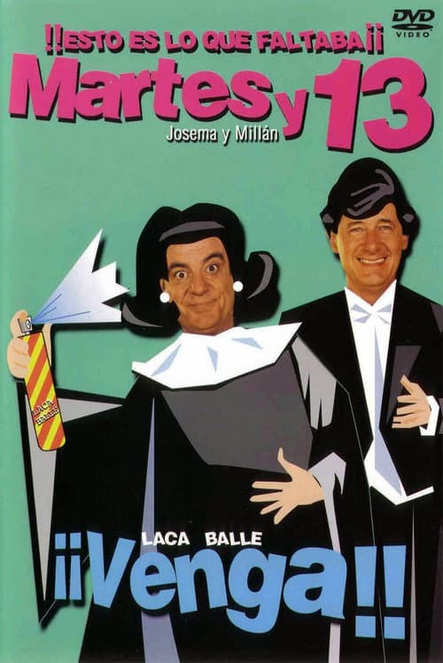 Martes y 13: ¡¡Venga!! (2004) poster