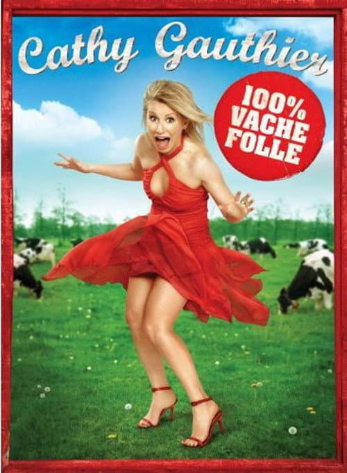 Cathy Gauthier: 100% vache folle (2008) poster