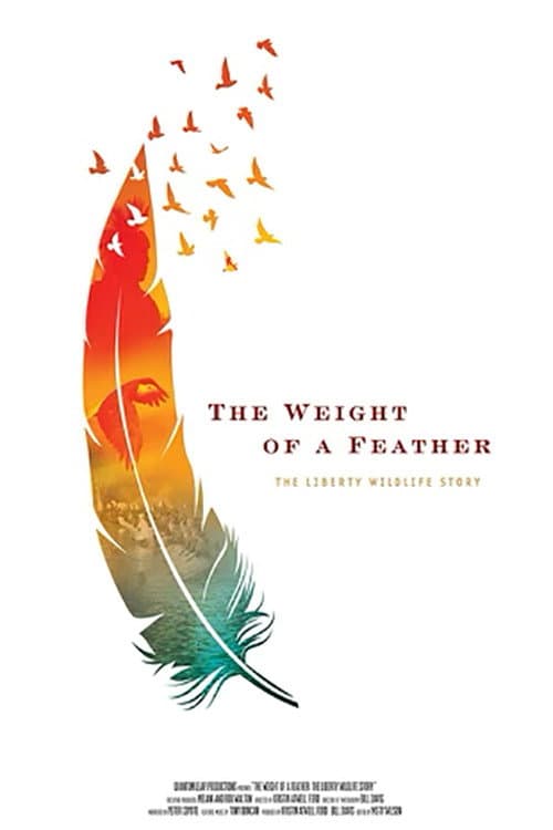 The Weight of a Feather: The Liberty Wildlife Story (2022) poster