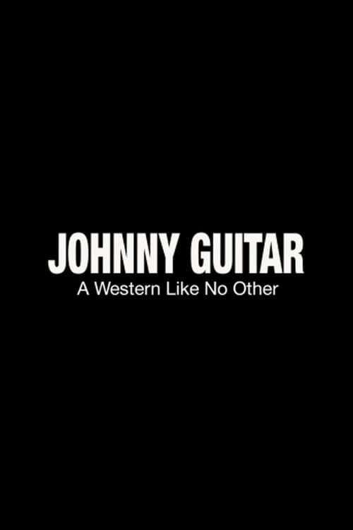Johnny Guitar: A Western Like No Other (2016) poster