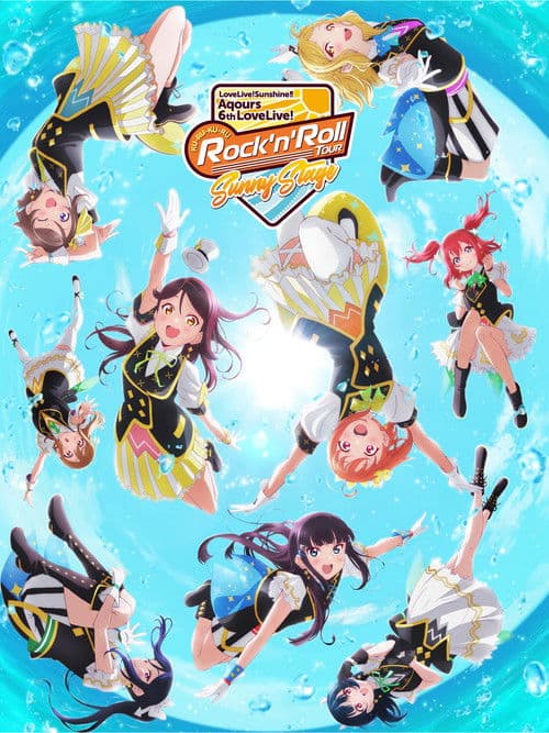 Love Live! Sunshine!! Aqours 6th LoveLive! ~KU-RU-KU-RU Rock 'n' Roll TOUR~ <SUNNY STAGE> (2022) poster