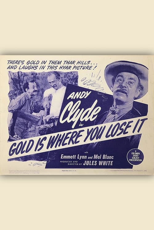 Gold is Where You Lose It (1944) poster