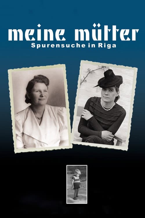 Meine Mütter - Spurensuche in Riga (2007) poster