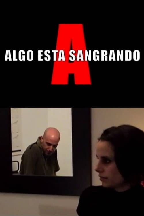Algo está sangrando (2005) poster