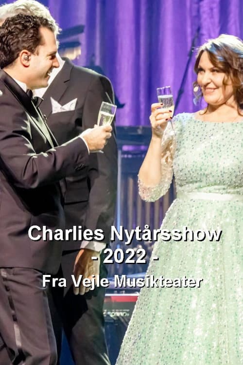 Charlies nytårsshow 2022 - Fra Vejle Musikteater (2022) poster