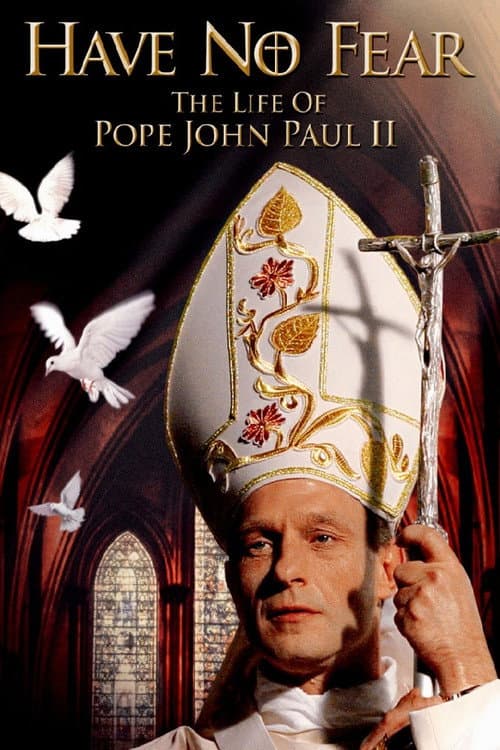 Have No Fear: The Life of Pope John Paul II (2006) poster