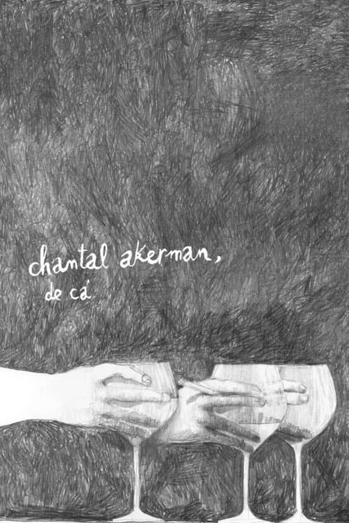 Chantal Akerman, de cá (2010) poster