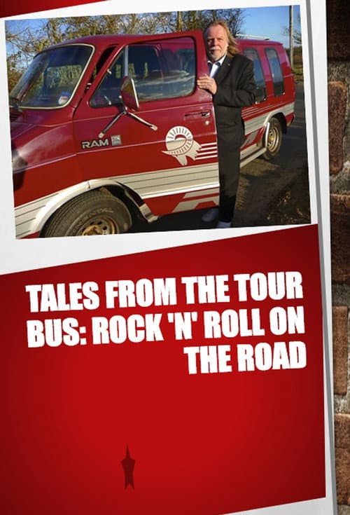 Tales from the Tour Bus: Rock 'n' Roll on the Road (2015) poster