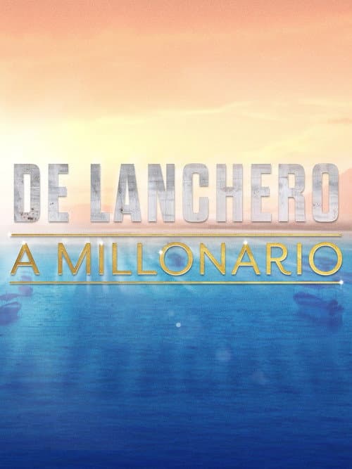 De lanchero a millonario (2013) poster