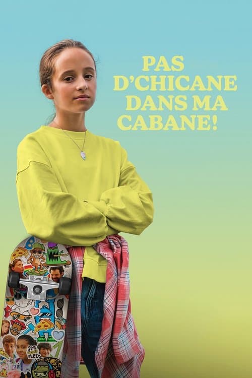 Pas d’chicane dans ma cabane! (2022) poster