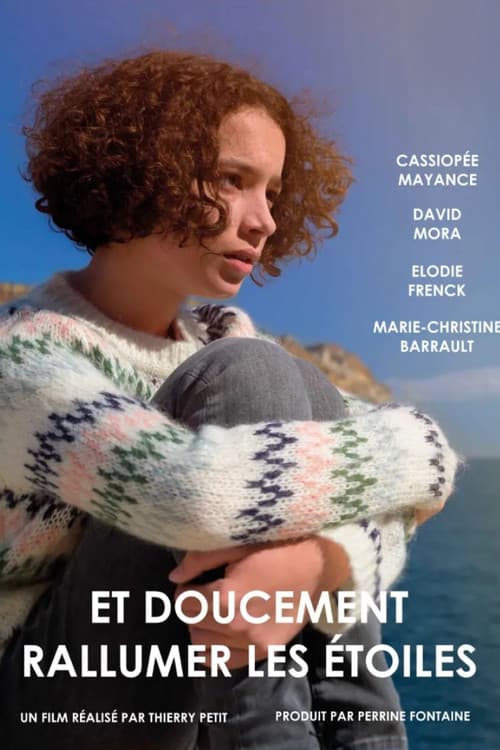 Et doucement rallumer les étoiles (2023) poster