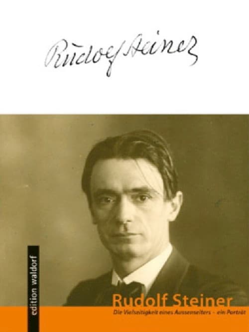 Rudolf Steiner – die Vielseitigkeit eines Außenseiters (2007) poster