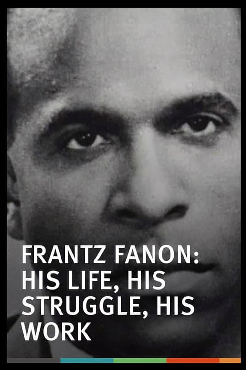 Frantz Fanon, Une Vie, Un Combat, Une Oeuvre (2001) poster