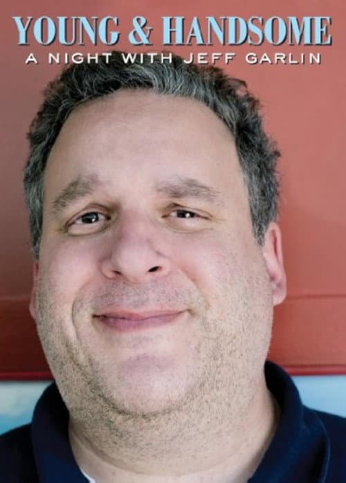 Young and Handsome: A Night with Jeff Garlin (2008) poster