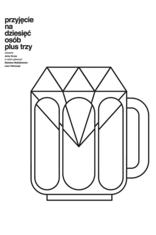Przyjęcie na dziesięć osób plus trzy (1980) poster
