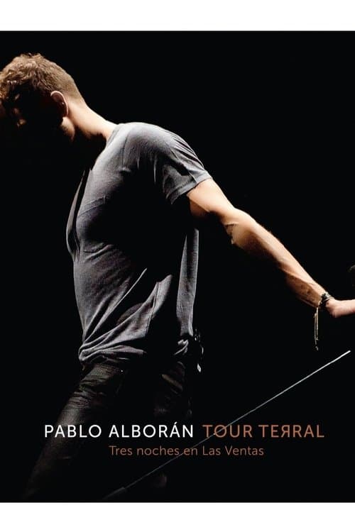 Pablo Alborán - Tour Terral (Tres Noches en Las Ventas) (2015) poster