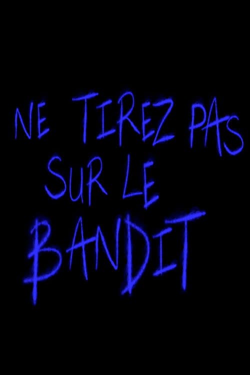 Ne tirez pas sur le bandit (2023) poster