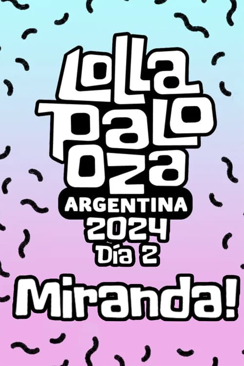 Miranda! Lollapalooza Argentina (2024) poster