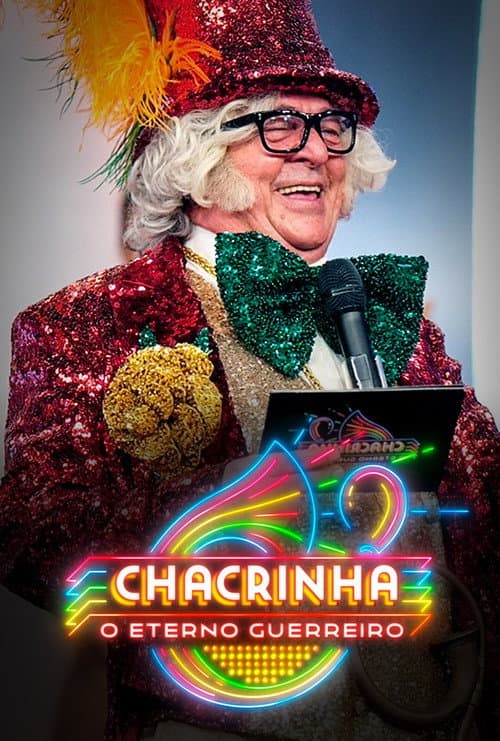 Chacrinha: O Eterno Guerreiro (2017) poster