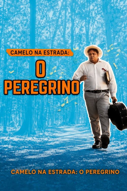 Camelo na Estrada: O Peregrino - O Filme (2025) poster