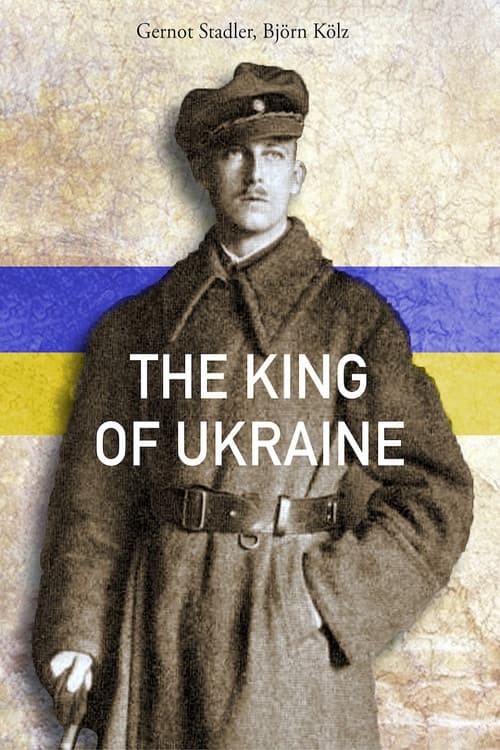 Wilhelm von Habsburg - Der König der Ukraine (2018) poster