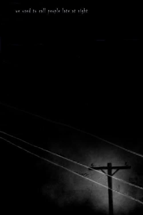 we used to call people late at night (2008) poster