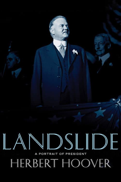 Landslide: A Portrait of President Herbert Hoover (2009) poster