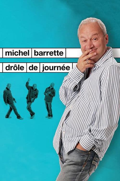 Michel Barrette : Drôle de journée (2012) poster