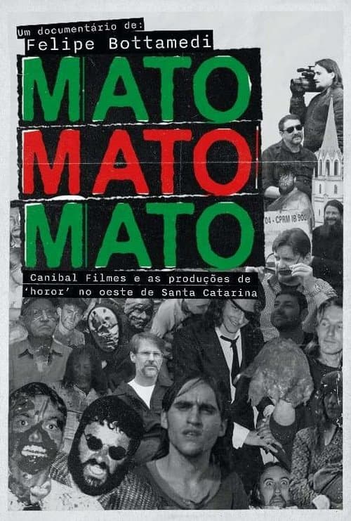 Mato Mato Mato - Canibal Filmes e as Produções de 'Horor' no Oeste de SC (2023) poster