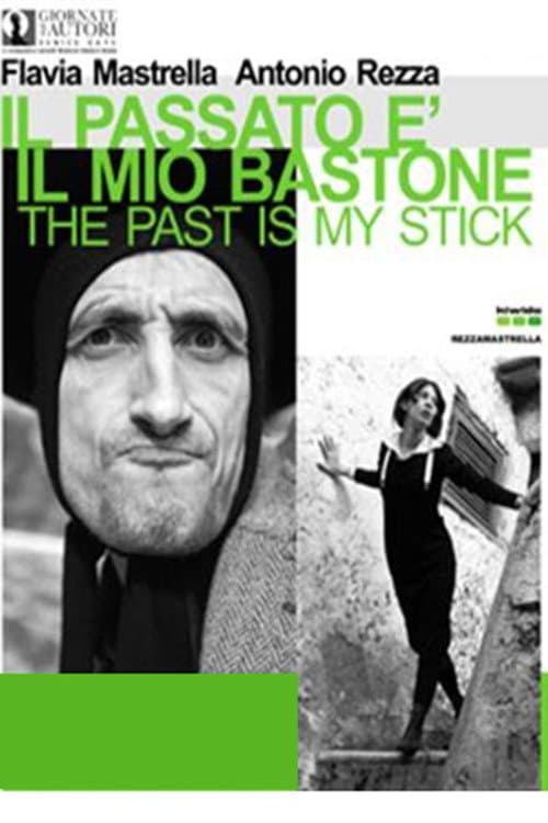 Il passato è il mio bastone (2008) poster